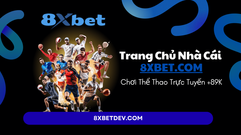 trang chủ nhà cái 8xbet
