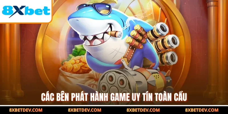 các bên phát hành game uy tín toàn cầu