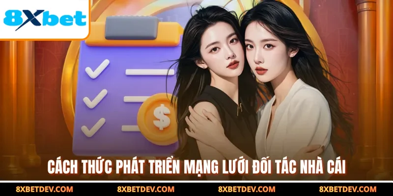 cách thức phát triển mạng lưới đối tác nhà cái