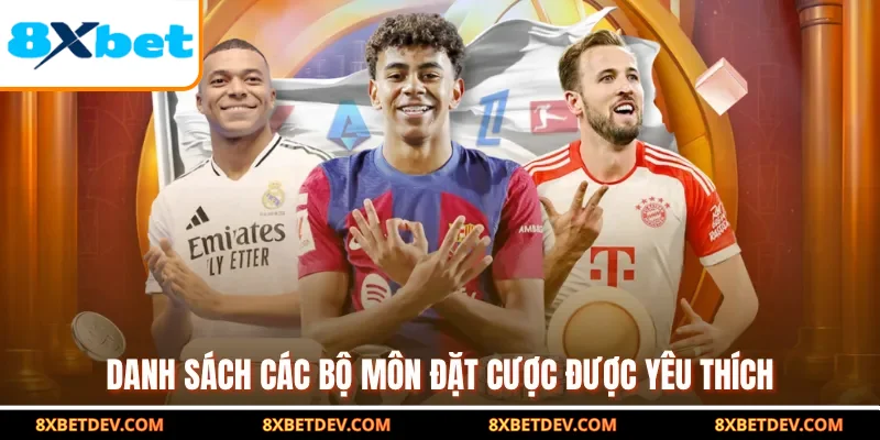 Danh sách các bộ môn đặt cược yêu thích 