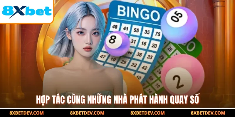 Hợp tác cùng những nhà phát hành quay số