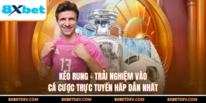 Kèo Rung - Trải Nghiệm Vào Cá Cược Trực Tuyến Hấp Dẫn Nhất