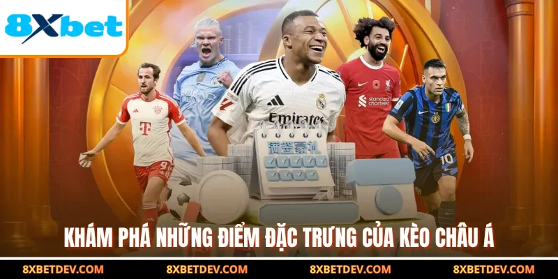 Khám phá những điểm đặc trưng của kèo châu á