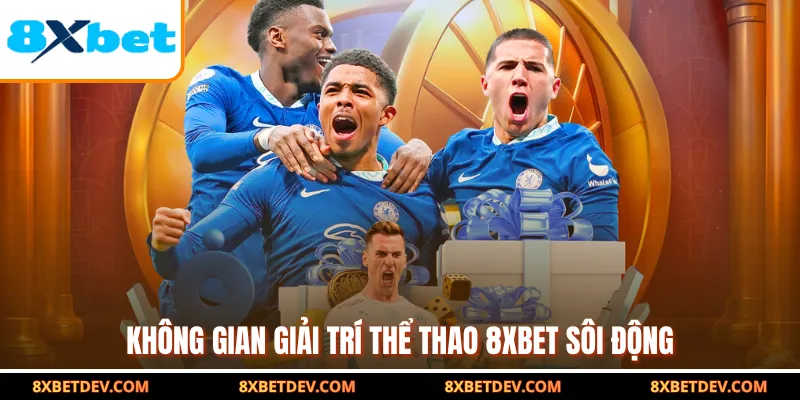 Không gian giải trí thể thao 8xbet sôi động