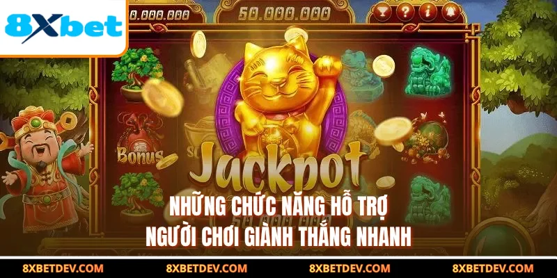 Những chức năng hỗ trợ người chơi giành thắng nhanh