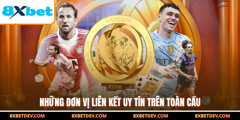 Những đơn vị liên kết uy tín trên toàn cầu