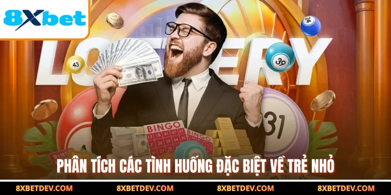 Phân tích các tình huống đặc biệt về trẻ nhỏ
