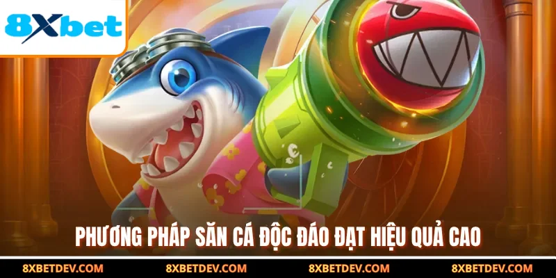 Phương pháp săn cá độc đáo đạt hiệu quả cao