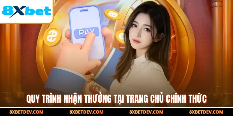 Quy trình nhận thưởng tại trang chủ chính thức
