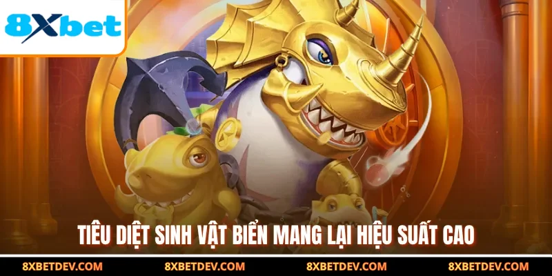 Tiêu diệt sinh vật biển mang lại hiệu suất cao