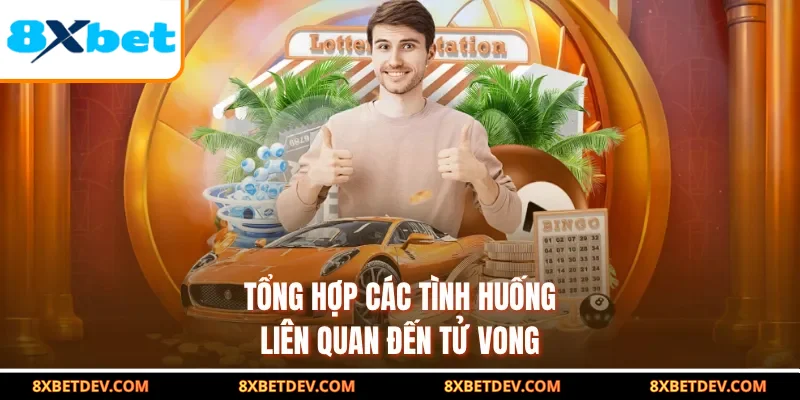 Tổng hợp các tình huống liên quan đến tử vong