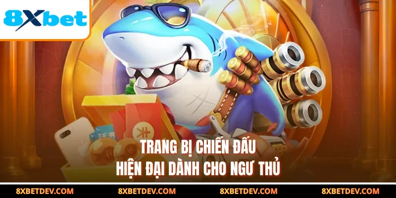 Trang bị chiến đấu hiện đại dành cho ngư thủ